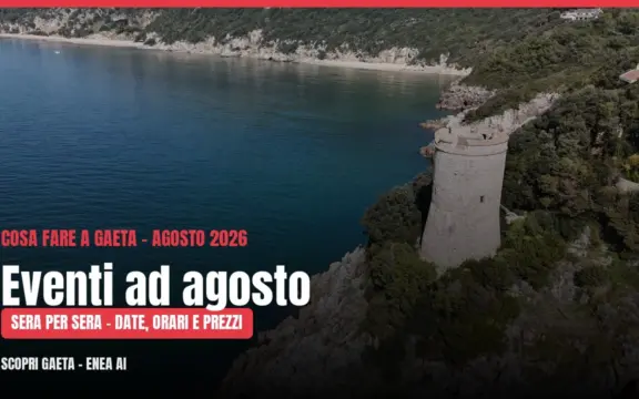 Eventi a Gaeta ad agosto 2026: cosa fare sera per sera (e a Ferragosto)