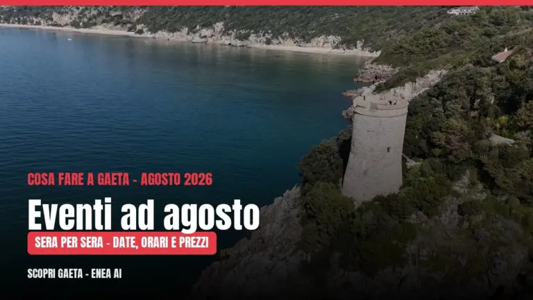 Eventi a Gaeta ad agosto 2026: cosa fare sera per sera (e a Ferragosto)